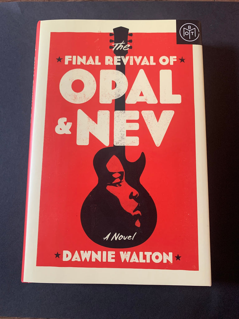 The Final Revival of Opal and Nev by Dawnie Walton Book