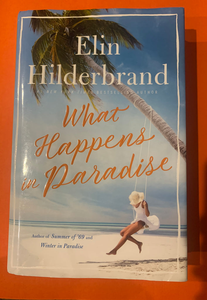 What Happens in Paradise by Elin Hilderbrand Book