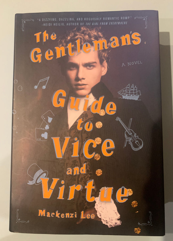 The Gentleman's Guide to Vice and Virtue by Mackenzi Lee Book