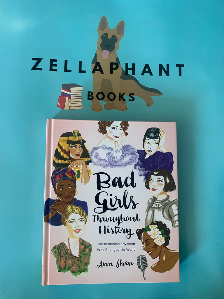 Bad Girls Throughout History by Ann Shen Book