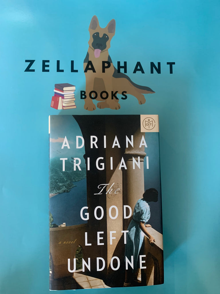 The Good Left Undone by Adriana Trigiani Book